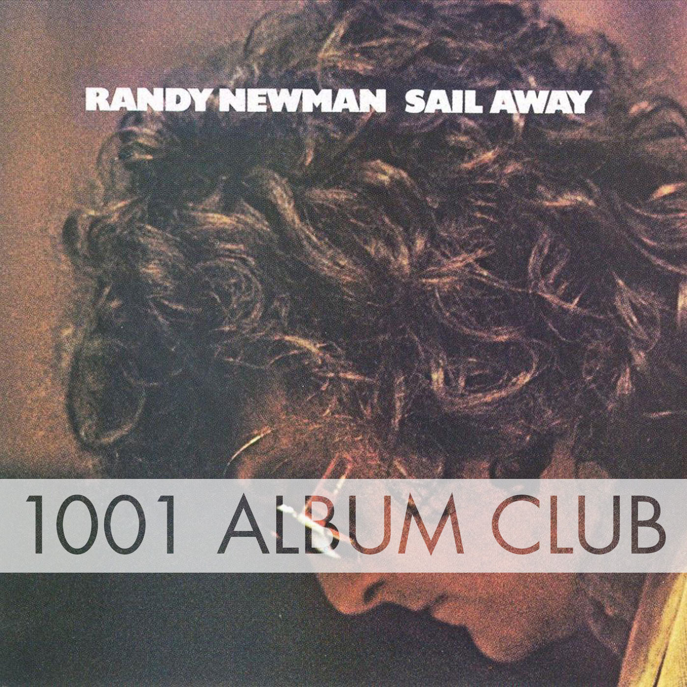 241 Randy Newman Sail Away 1001 Album Club